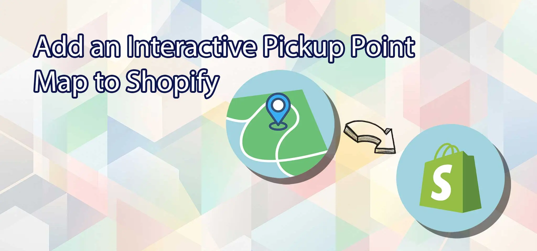 如何为 Shopify 添加互动提货点地图